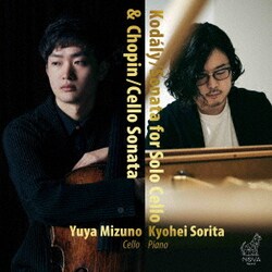 水野優也、反田恭平／コダーイ/無伴奏チェロ・ソナタ&ショパン/チェロ・ソナタ