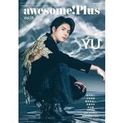 awesome! Plus Vol.19（SHINKO MUSIC MOOK） [ムックその他]