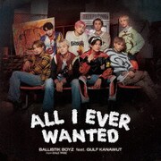 All I Ever Wanted feat.GULF KANAWUT
