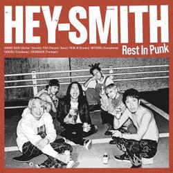 HEY-SMITH／Rest In Punk