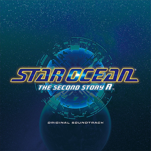 桜庭統／STAR OCEAN THE SECOND STORY R ORIGINAL SOUNDTRACK