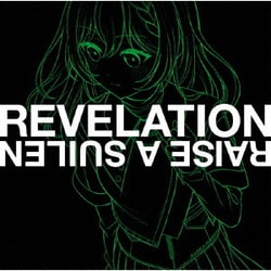 RAISE A SUILEN／REVELATION