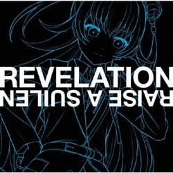 RAISE A SUILEN／REVELATION