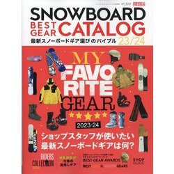 SNOWBOARD BEST GEAR CATALOG 2023-24 2023年 09月号 [雑誌]
