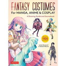 Fantasy Costumes for Manga, Anime ＆ Cosplay-A Drawing Guide and Sourcebook [単行本]