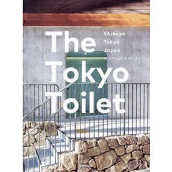 The Tokyo Toilet―Shibuya Tokyo Japan [単行本]