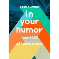 back number／in your humor tour 2023 at 東京ドーム [DVD]