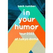 in your humor tour 2023 at 東京ドーム