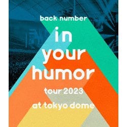 back number／in your humor tour 2023 at 東京ドーム [Blu-ray Disc]