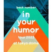 in your humor tour 2023 at 東京ドーム