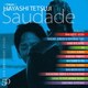 50th Anniversary Special A Tribute of Hayashi Tetsuji - Saudade -