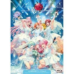 ワルキューレ／ワルキューレ FINAL LIVE TOUR 2023 ～Last Mission～ at 東京有明アリーナ(Day1) [Blu-ray Disc]