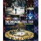 THE CHECKERS／THE CHECKERS 40th ANNIVERSARY FINAL TOUR 【Remaster Edition】 [Blu-ray Disc]
