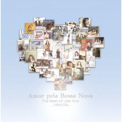 小野リサ／Amor pela Bossa Nova -The Best of Lisa Ono- Mar e Ceu