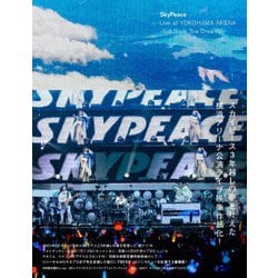 スカイピース／SkyPeace Live at YOKOHAMA ARENA-Get Back The Dreams- [Blu-ray Disc]
