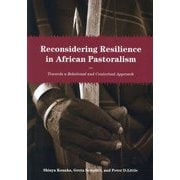 Reconsidering Resilience in African Pastoralism―Towards a Relational and Contextual Approach [単行本]