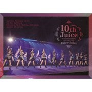 Juice=Juice 10th ANNIVERSARY CONCERT TOUR ~10th Juice at BUDOKAN~