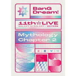 Poppin'Party,Roselia,Morfonica,RAISE A SUILEN／BanG Dream! 11th☆LIVE/Mythology Chapter 2 [Blu-ray Disc]
