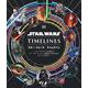 スター・ウォーズ　タイムライン－～ハイ・リパブリック以前からファースト・オーダーの終焉までをまとめたビジュアル年表～ [単行本]
