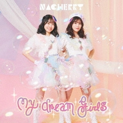 NACHERRY／My dream girls (テレビアニメ『魔法少女にあこがれて』オープニングテーマ)