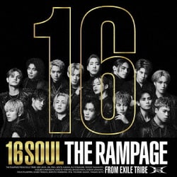 THE RAMPAGE from EXILE TRIBE／16SOUL