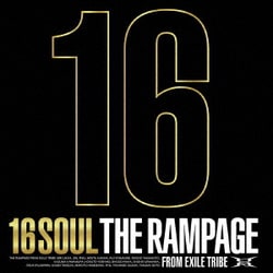 THE RAMPAGE from EXILE TRIBE／16SOUL