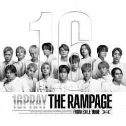 THE RAMPAGE from EXILE TRIBE／16PRAY