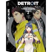 DETROIT: BECOME HUMAN -TOKYO STORIES- 2<2>(ＢＲＩＤＧＥ　ＣＯＭＩＣＳ) [コミック]