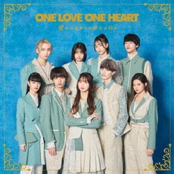 ONE LOVE ONE HEART／愛せ、至極散々な僕らの日を