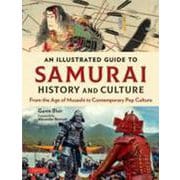 An Illustrated Guide to Samurai History and Culture [単行本]