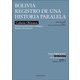 ボリビア開拓記外伝 スペイン語版―コロニアオキナワ 疫病・災害・差別を生き抜いた人々 [単行本]