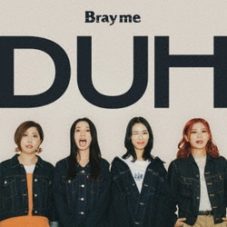 Bray me／DUH