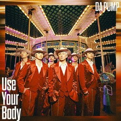 DA PUMP／Use Your Body/E-NERGY BOYS