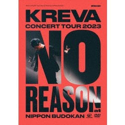 KREVA／KREVA CONCERT TOUR 2023 NO REASON at 日本武道館 [DVD]