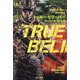 トゥルー・ビリーバー〈上〉―ターミナル・リスト〈2〉(ハヤカワ文庫NV) [文庫]