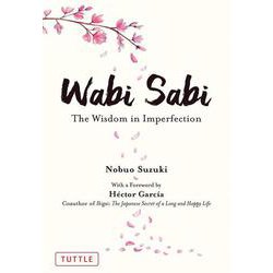 Wabi Sabi－The Wisdom in Imperfection 新版 [単行本]