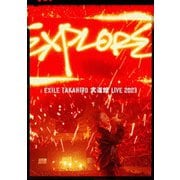 EXILE TAKAHIRO 武道館 LIVE 2023 "EXPLORE"