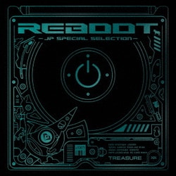 TREASURE／REBOOT -JP SPECIAL SELECTION-