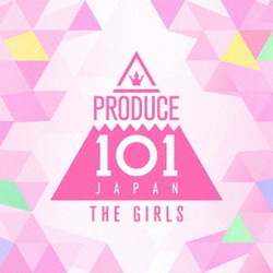 PRODUCE 101 JAPAN THE GIRLS／PRODUCE 101 JAPAN THE GIRLS