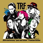 TRF 30th Anniversary "past and future" Premium Edition