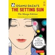 Osamu Dazai's The Setting Sun―The Manga Edition [単行本]