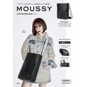 MOUSSY ONE HANDLE BAG BOOK [ムックその他]