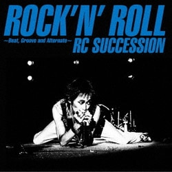 RCサクセション／ロックン・ロール～Beat, Groove and Alternate～