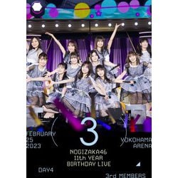乃木坂46／11th YEAR BIRTHDAY LIVE (DAY4 / FEBRUARY 25 2023 3rd MEMBERS) [Blu-ray Disc]
