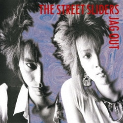 The Street Sliders／JAG OUT [アナログディスク]