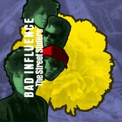 The Street Sliders／BAD INFLUENCE [アナログディスク]
