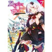Destiny　Unchain　Online　～吸血鬼少女となって、やがて『赤の魔王』と呼ばれるようになりました～（7）(KCデラックス) [コミック]