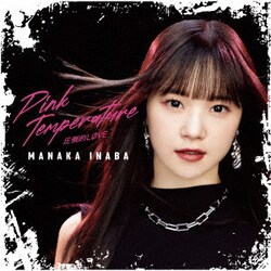 稲場愛香／圧倒的LOVE/Pink Temperature
