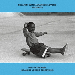 RELAXIN' WITH JAPANESE LOVERS VOLUME 8 OLD TO THE NEW JAPANESE LOVERS SELECTIONS [アナログディスク]