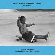 RELAXIN' WITH JAPANESE LOVERS VOLUME 8 OLD TO THE NEW JAPANESE LOVERS SELECTIONS